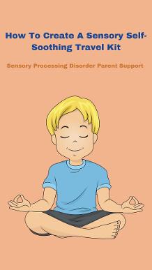 boy calming activity sensory processing How To Create A Sensory Self- Soothing Travel Kit 