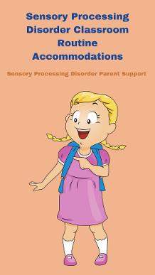 child in classroom at school wearing book bag Sensory Processing Disorder Classroom Routine Accommodations 