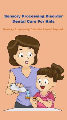 mom helping child with sensory processing disorder brush their teeth Sensory Processing Disorder Dental Care For Kids 