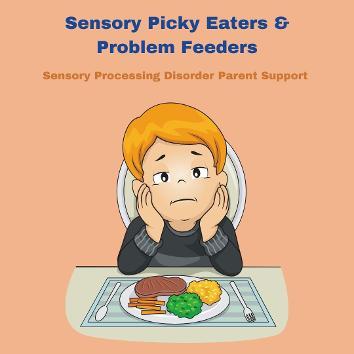 child with sensory difficulties refusing to eat their food Sensory Picky Eaters & Problem Feeders