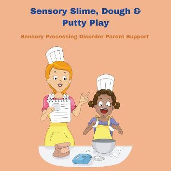 parent with child who has sensory processing disorder playing with slime outty and making sensory dough Sensory Processing Tactile Defensiveness Slime, Dough & Putty Play