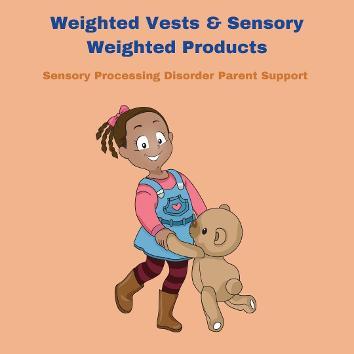 girl with sensory processing disorder Weighted Vests, Jackets &  Sensory Weighted Products For Sensory Processing Disorder (SPD) & Autism