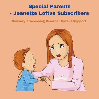 sensory child sensory parent Special Parents - Jeanette Loftus Subscribers 