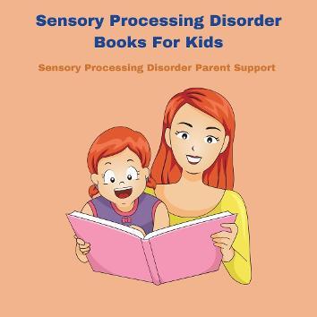 mother reading a sensory book t=with her child Over 60 Sensory Processing Disorder Books For Kids