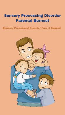 dad with three kids Sensory Processing Disorder Parental Burnout