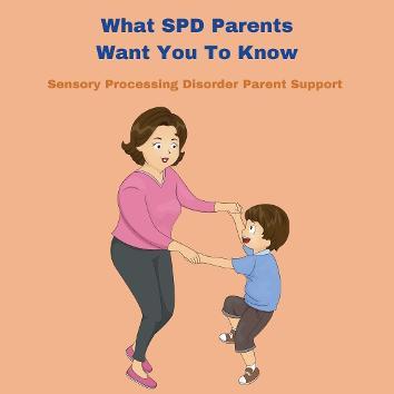 sensory parent and sensory child What Sensory Processing Disorder (SPD) Parents Want You To Know ... 